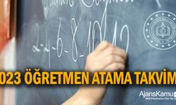 2023 Öğretmen Atama Takvimi