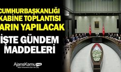 Cumhurbaşkanı Erdoğan Kabineyi Topluyor! Masada Hangi Konular Var ?