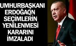 Cumhurbaşkanı Erdoğan seçimlerin yenilenmesi kararı resmi gazetede