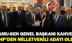 Türkiye Kamu-Sen Genel Başkanı Kahveci, MHP milletvekili aday adayı oldu