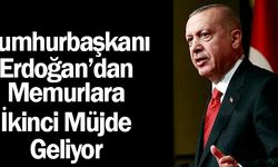 Erdoğan'dan memurlara ikinci müjde geliyor