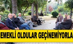 Emekli oldular geçinemiyorlar!