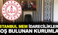 İstanbul MEM Müdür, Müdür Başyardımcısı ve Müdür Yardımcılığı Boş Bulunan Eğitim Kurumları Açıklandı