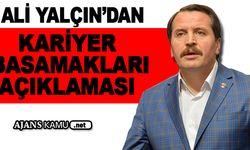 Ali Yalçın'dan Kariyer Basamaklarına Dair Açıklama!