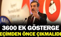 Önder Kahveci: 3600 Ek Gösterge Seçimden Önce Yasalaşmalıdır!