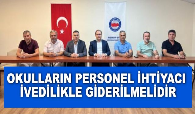 Okulların Personel İhtiyacı İvedilikle Giderilmelidir