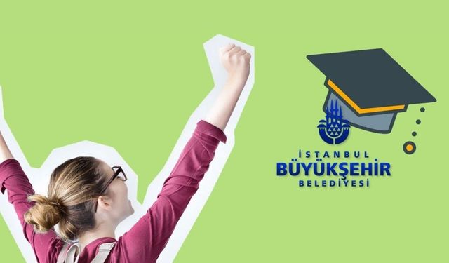 İBB burs başvuru sonuçları ne zaman açıklanacak?